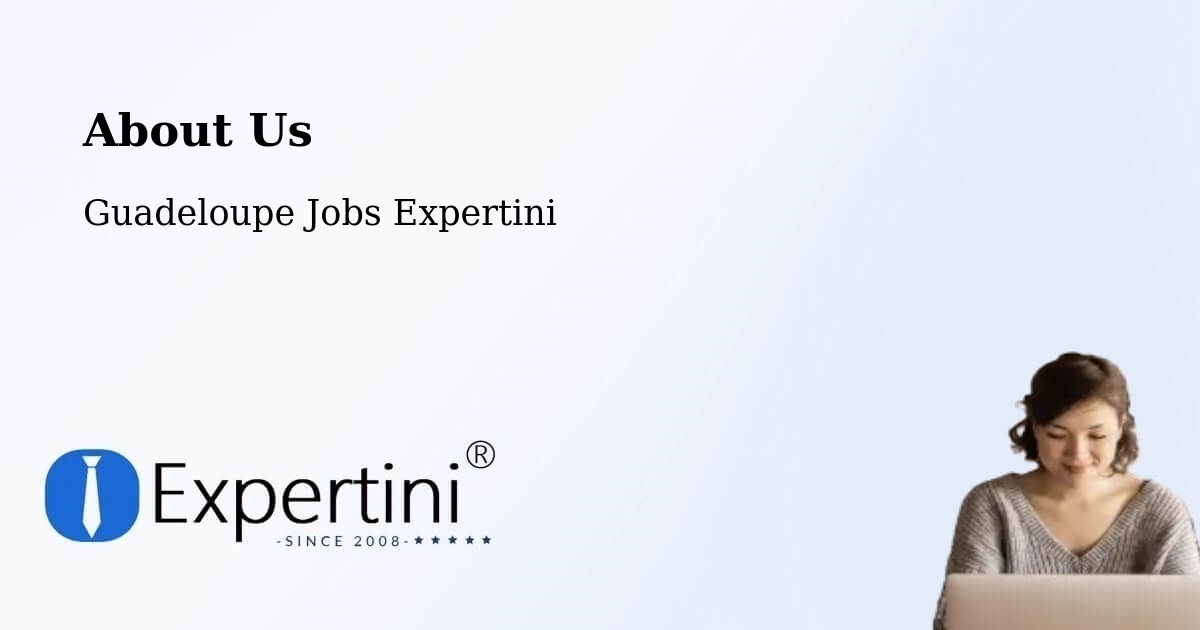 About Expertini Recruitment Platform  – Bois De Rose - Bois De Rose, Guadeloupe Jobs Expertini